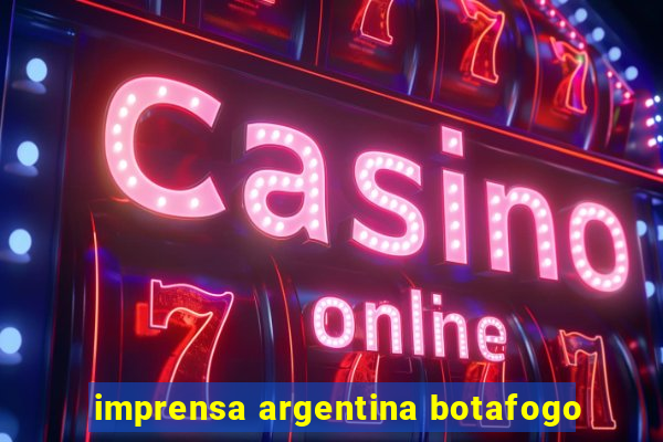 imprensa argentina botafogo